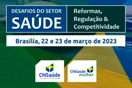 CNSade apresenta Desafios do setor de sade: reformas, regulao e competitividade